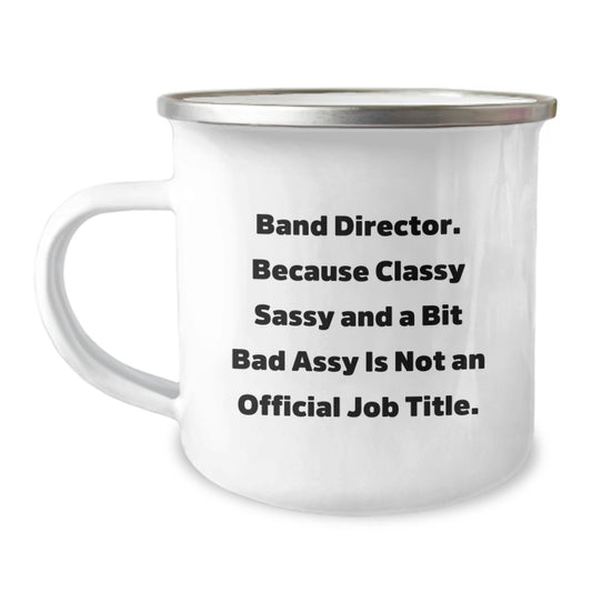 Band Director Keepsake Camping Mug for Him Graduation Gift Classy Sassy - Image 1
