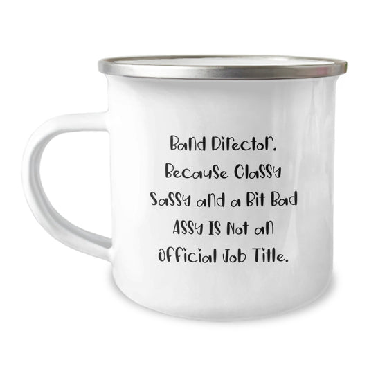 Funny Band Director Gifts for Her, Enamel Camping Mug with Sarcastic Quote, Unique Graduation Present - Image 1