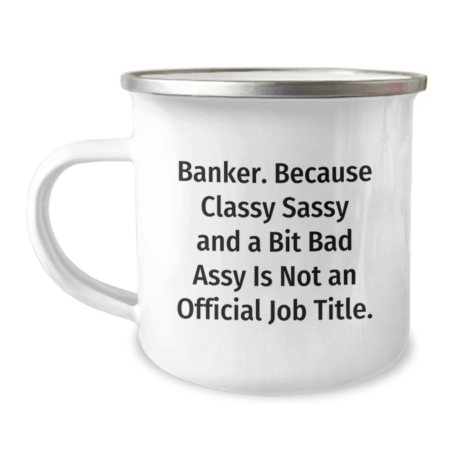 Banker Keepsake Camping Mug for Him Birthday Gift – Sassy Edition - Image 1