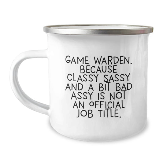 Funny Game Warden Camping Mug Gifts, Graduation Unique Gifts for Men, Funny Quotes About Game Warden, Gifts from Friends to Friends - Funny Sassy Game Warden Mug - Image 1