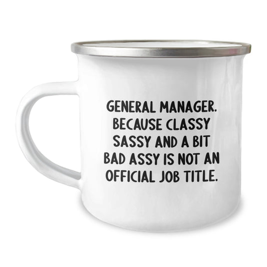 Funny General Manager Quotes Gifts for General Manager Men Camping Mug Graduation Unique Gifts from Friends - Image 1