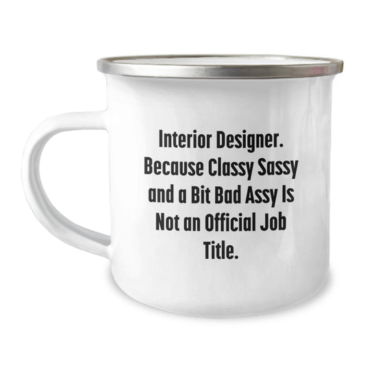 Funny Interior Designer Quotes Gifts for Men Women Friends Coworkers Family - Stylish Camping Mug for Graduation Unique Gifts - Image 1