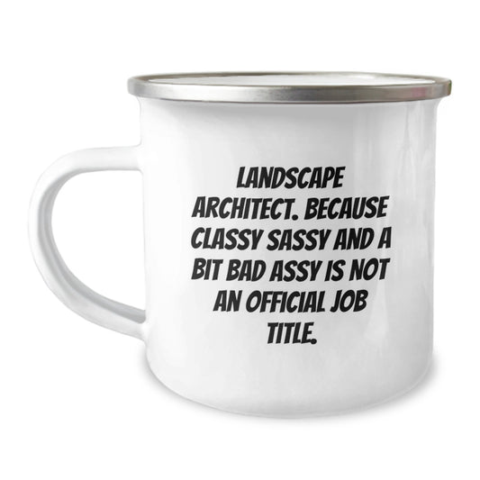 Funny Landscape Architect Gifts for Mom - Gifts from Family - Sassy Landscape Architect Quote on Camping Mug for Her - Mother's Day Unique Gifts - Image 1