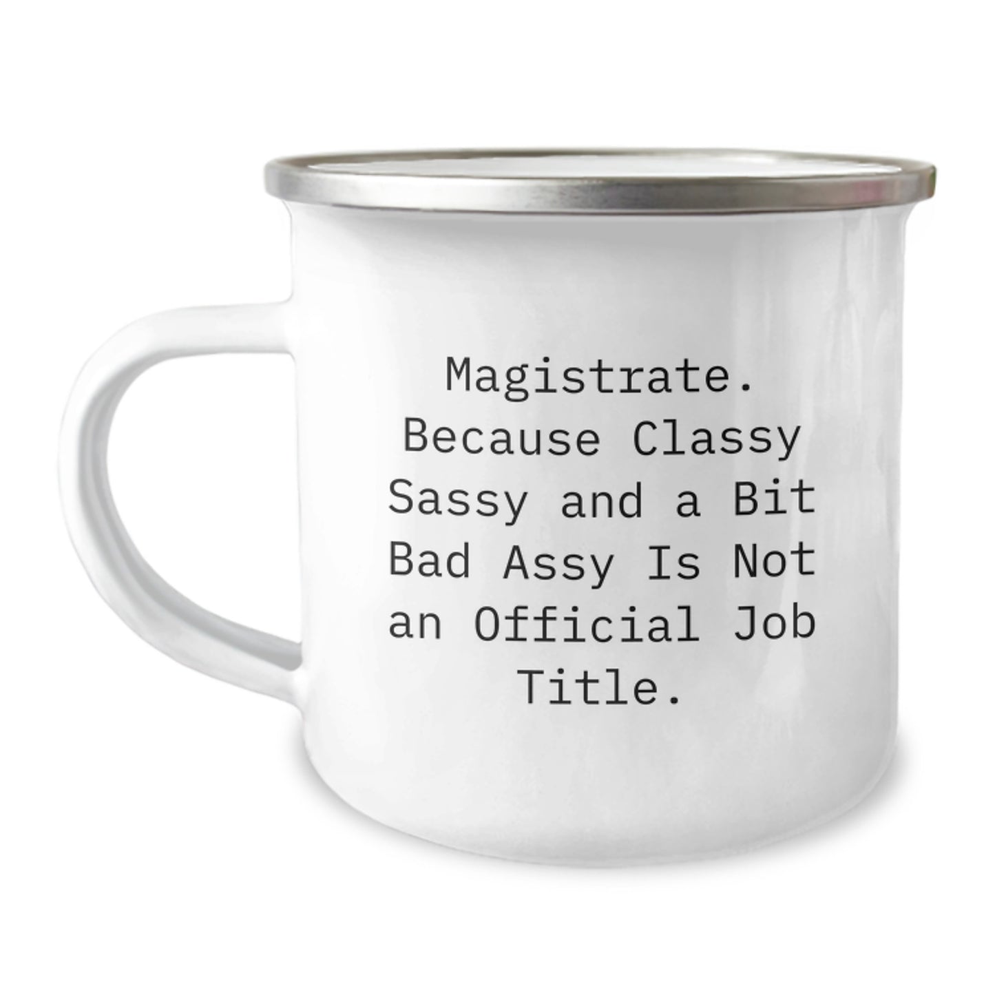 Magistrate Classy Sassy And A Bit Fearlessy Mug Gifts for Him Graduation Unique Presents from Friends - Image 1