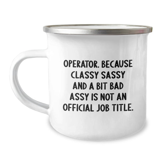 Operator Gifts from Friends, Operator Camping Mug Valentine's Unique Gifts, Funny Operator Quote Gifts for Men - Image 1