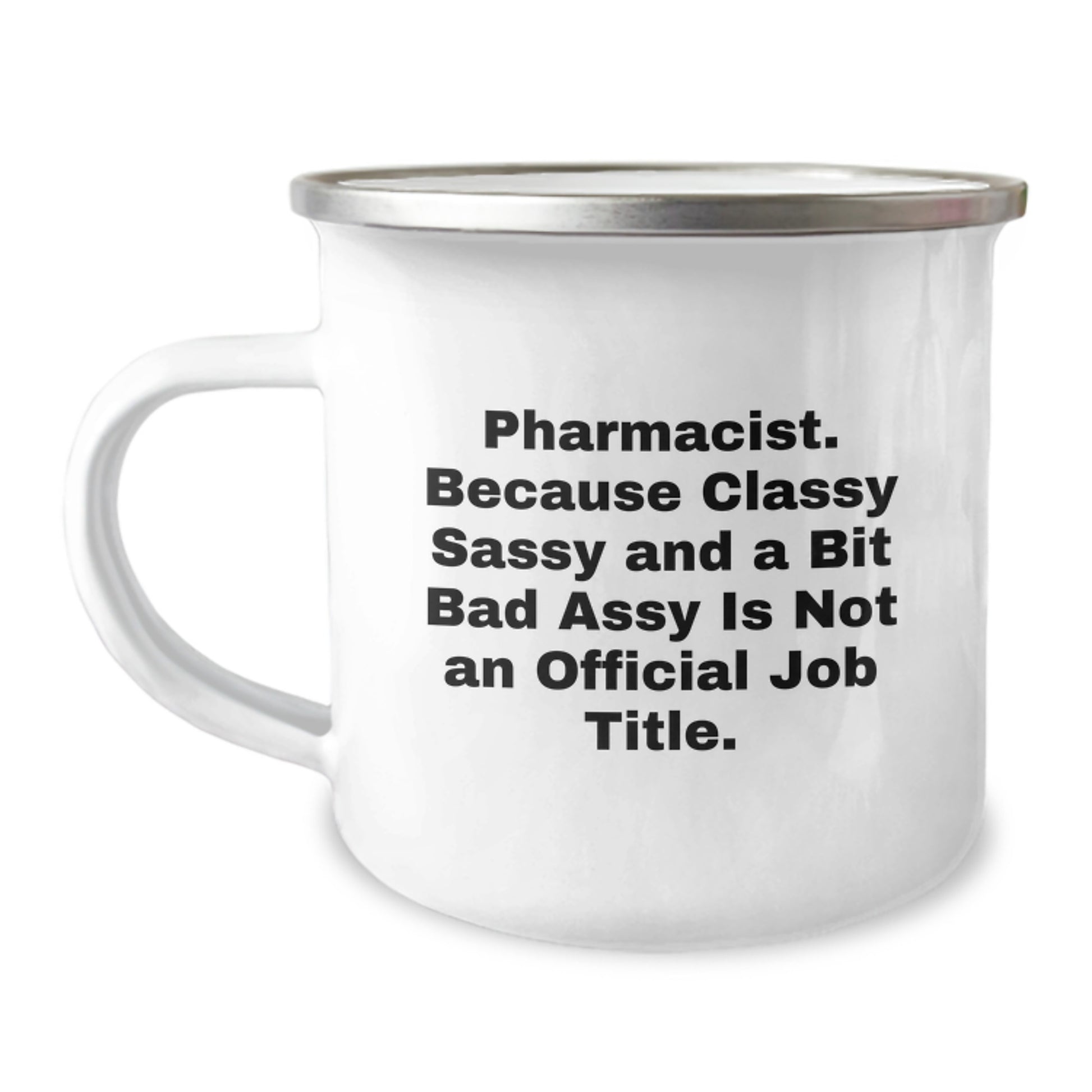 Funny Pharmacist Gifts, Graduation Unique Mugs for Classy Sassy And A Bit Fearlessy Pharmacist Friends, Camping Mug for Men, Women, Family - Image 1