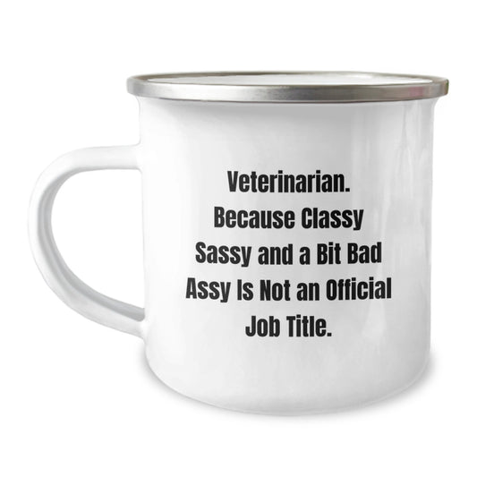 Sassy Veterinarian Novelty Camping Mug Birthday Gift for Friends - Image 1