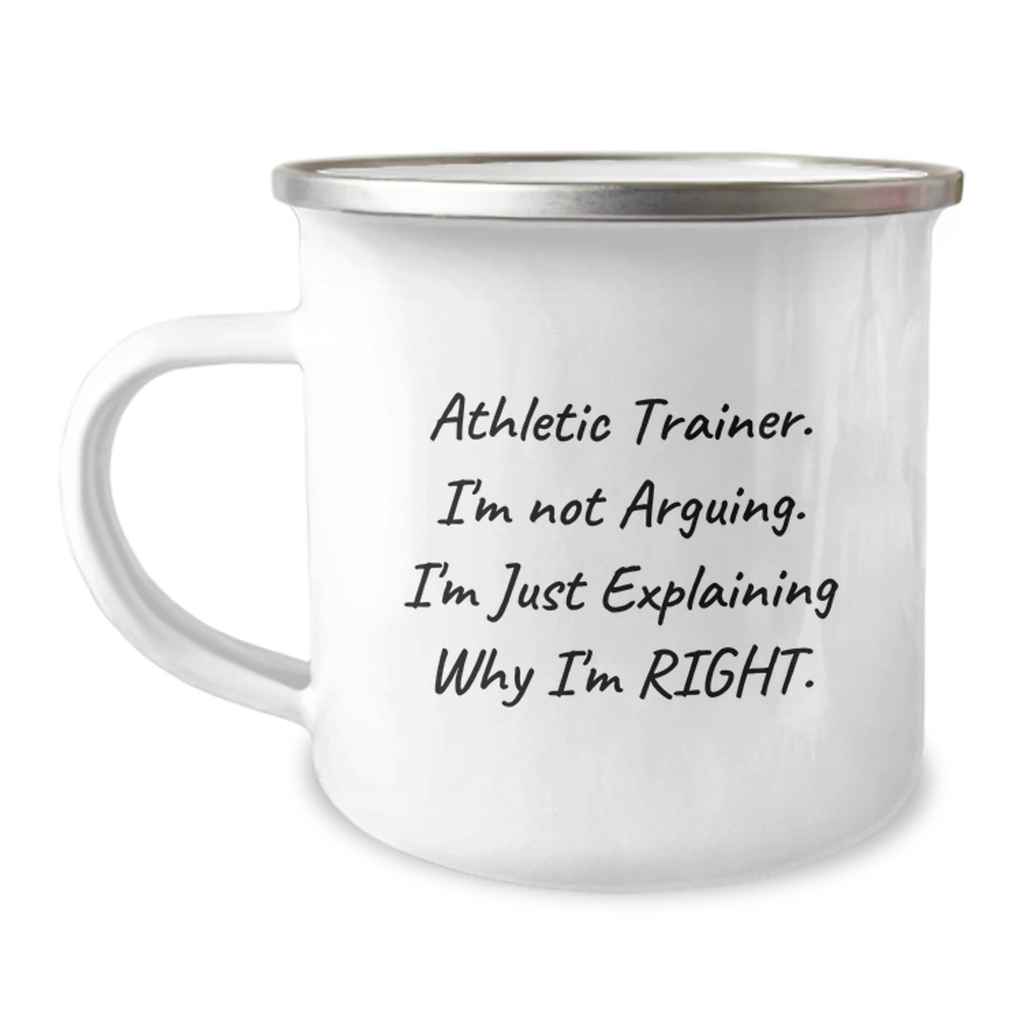 Funny Athletic Trainer Gifts from Friends, Unique Graduation Unique Gifts for Men, Camping Mug 'I'm Not Arguing, I'm Just Explaining Why I'm Right' - Image 1