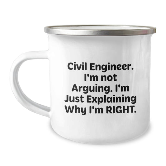 Funny Civil Engineer Gifts for Men from Friends - Camping Mug for Graduation - 'I'm Not Arguing, I'm Just Explaining Why I'm Right' - Image 1