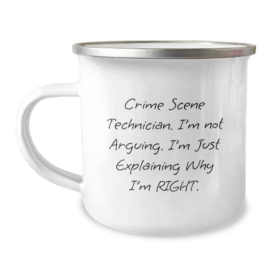Fun Gifts from Friends for Crime Scene Technician Graduation - Sarcasm Mug, 'I'm Not Arguing. I'm Just Explaining Why I'm Right.' Funny Camping Mug, Perfect Unique Graduation Gifts - Image 1
