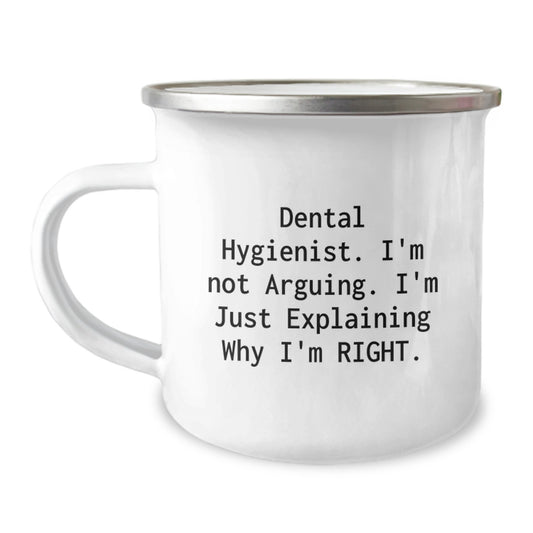 Funny Dental Hygienist Gifts for Her from Family - Explaining Why I'm Right Camping Mug - Image 1