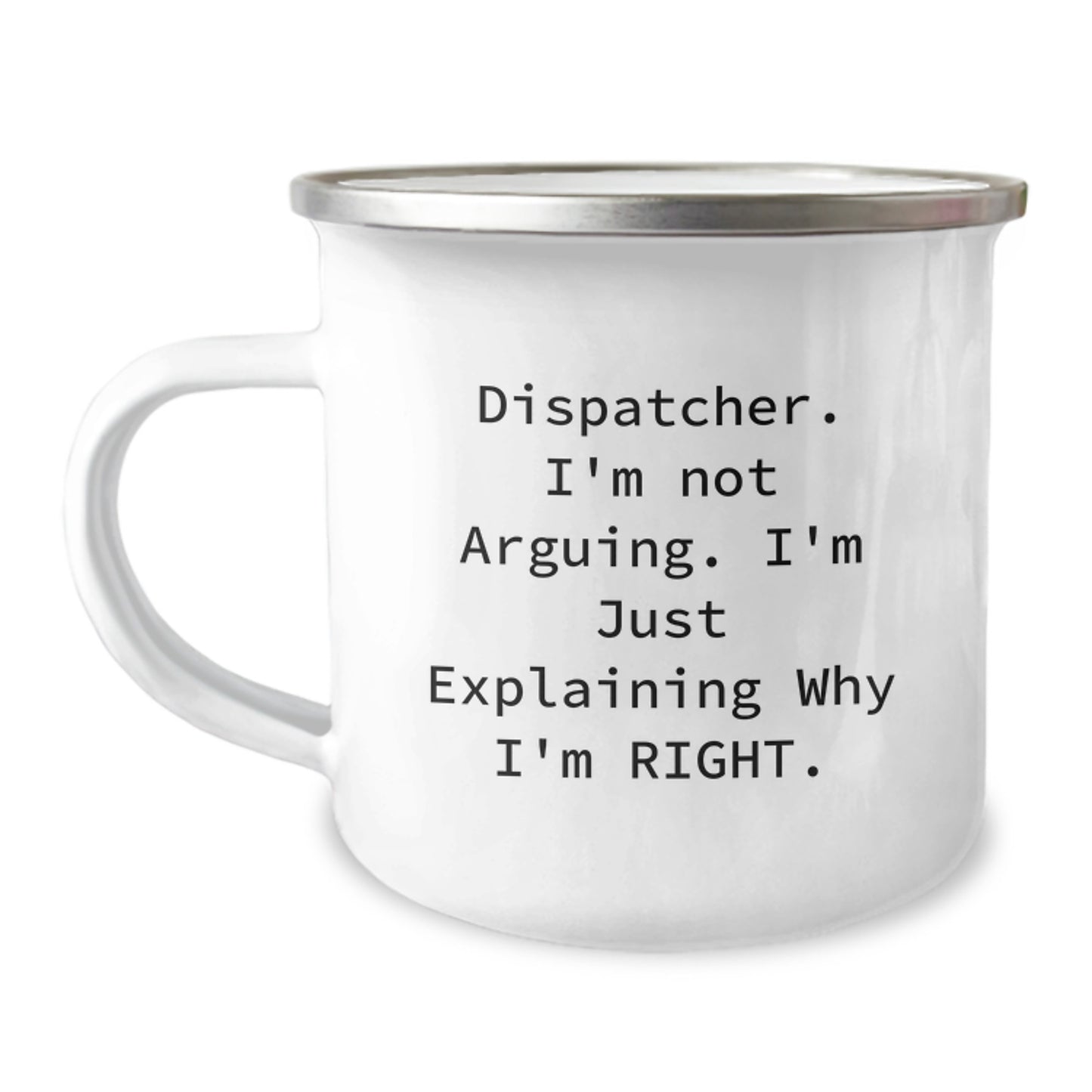 Funny Dispatcher Camping Mug, Unique Gifts for Dispatcher Friends from Men, Mother's Day Unique Gifts for Dispatcher, Dispatcher Quote - Image 1