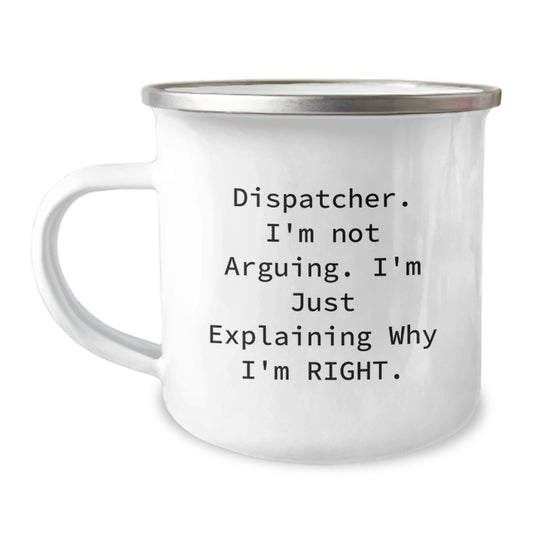 Funny Dispatcher Camping Mug, Unique Gifts for Dispatcher Friends from Men, Mother's Day Unique Gifts for Dispatcher, Dispatcher Quote - Image 1