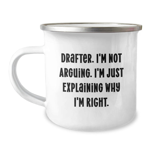 Drafter Gifts for Mom Funny Camping Mug - Explaining Why I'm Right - Image 1