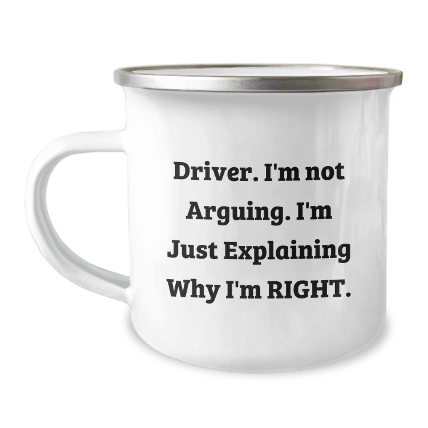 Funny Driver Gifts for Men - Camping Mug - Explaining Why I'm Right - Unique Mother's Day Unique Gifts from Husband - Image 1