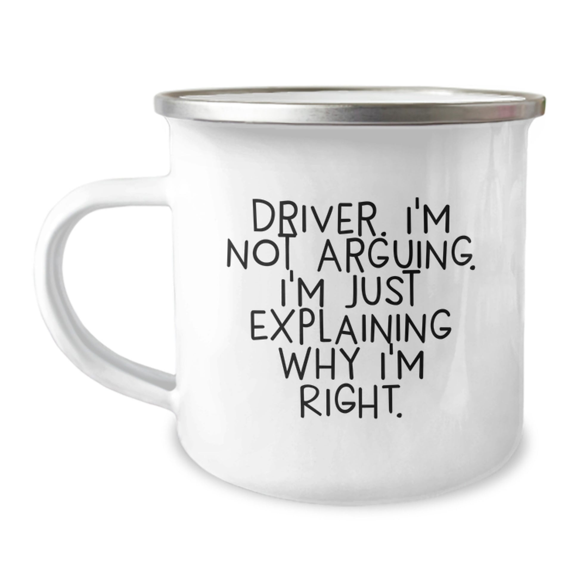 Funny Driver Gifts for Her - 'I'm Not Arguing. I'm Just Explaining Why I'm Right.' Camping Mug for Mom on Mother's Day - Unique Gift Ideas for Family and Friends - Image 1