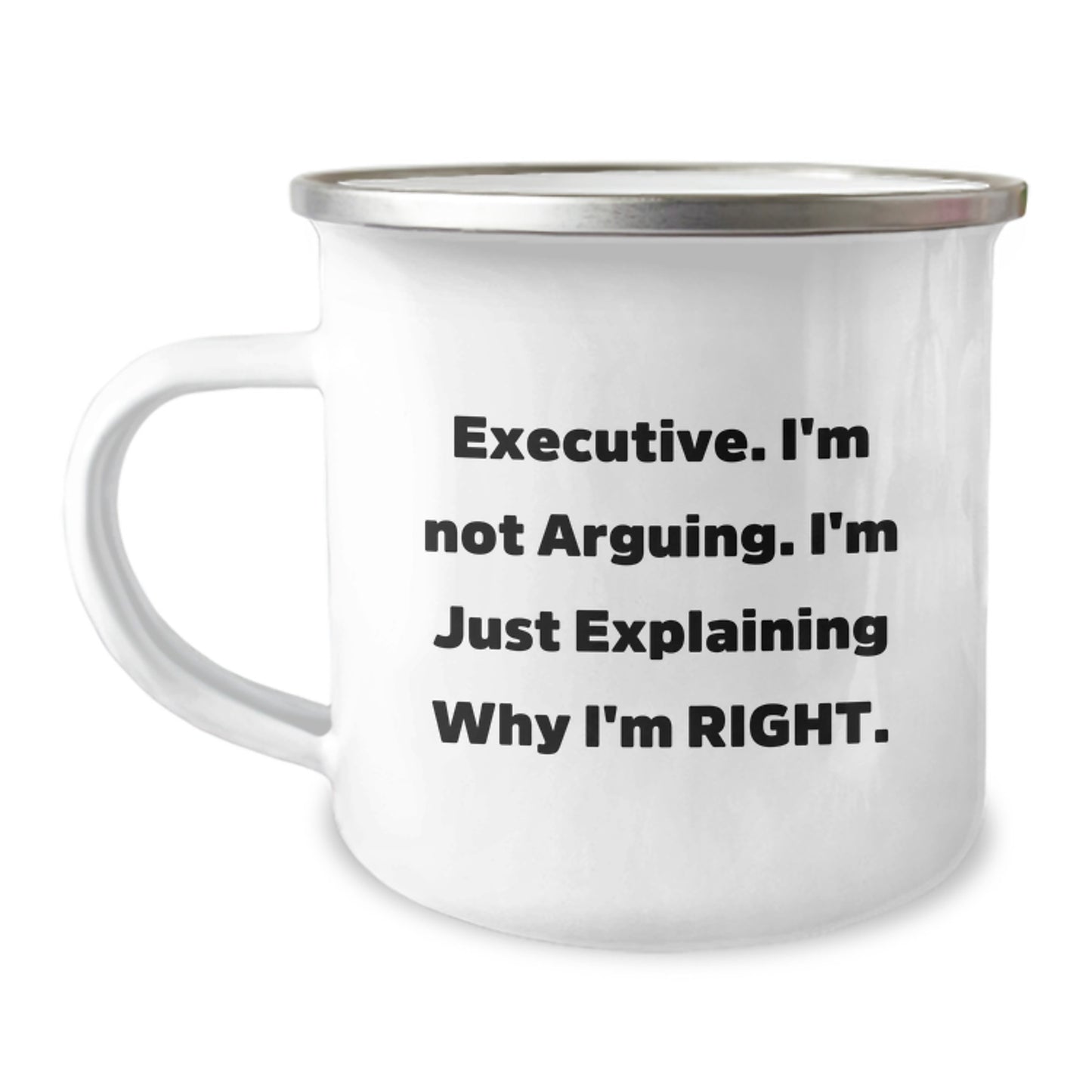 Funny Executive Gifts from Men for Mom, Camping Mug for Executive, 'I'm Not Arguing I'm Just Explaining Why I'm Right' - Unique Mother's Day Unique Gifts - Image 1