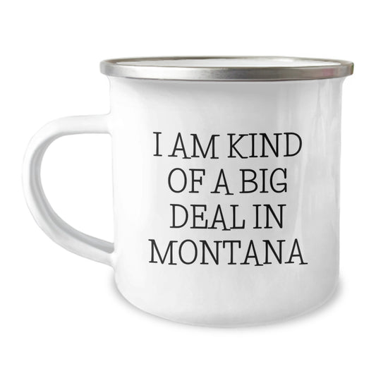 Funny Montana Gifts from Family - Camping Mug - 'I Am Kind Of A Prime Selection In Montana' for Dad's Father's Day Unique - Image 1