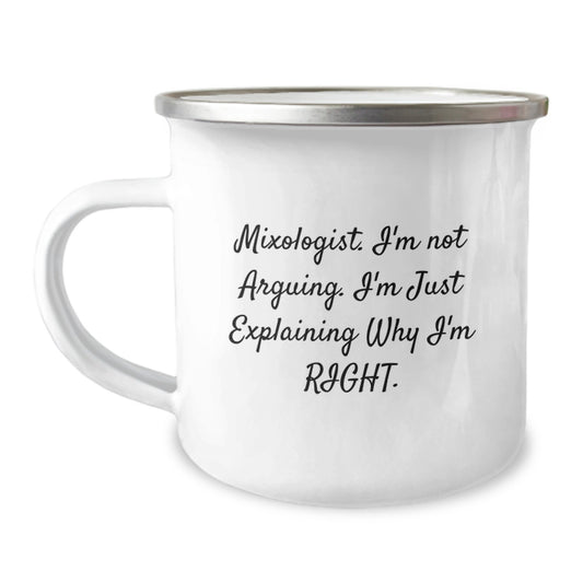 Funny Mixologist Gifts for Men, Unique Camping Mug for Graduation, 'I'm Not Arguing. I'm Just Explaining Why I'm Right.' Mug from Friends to Family - Image 1