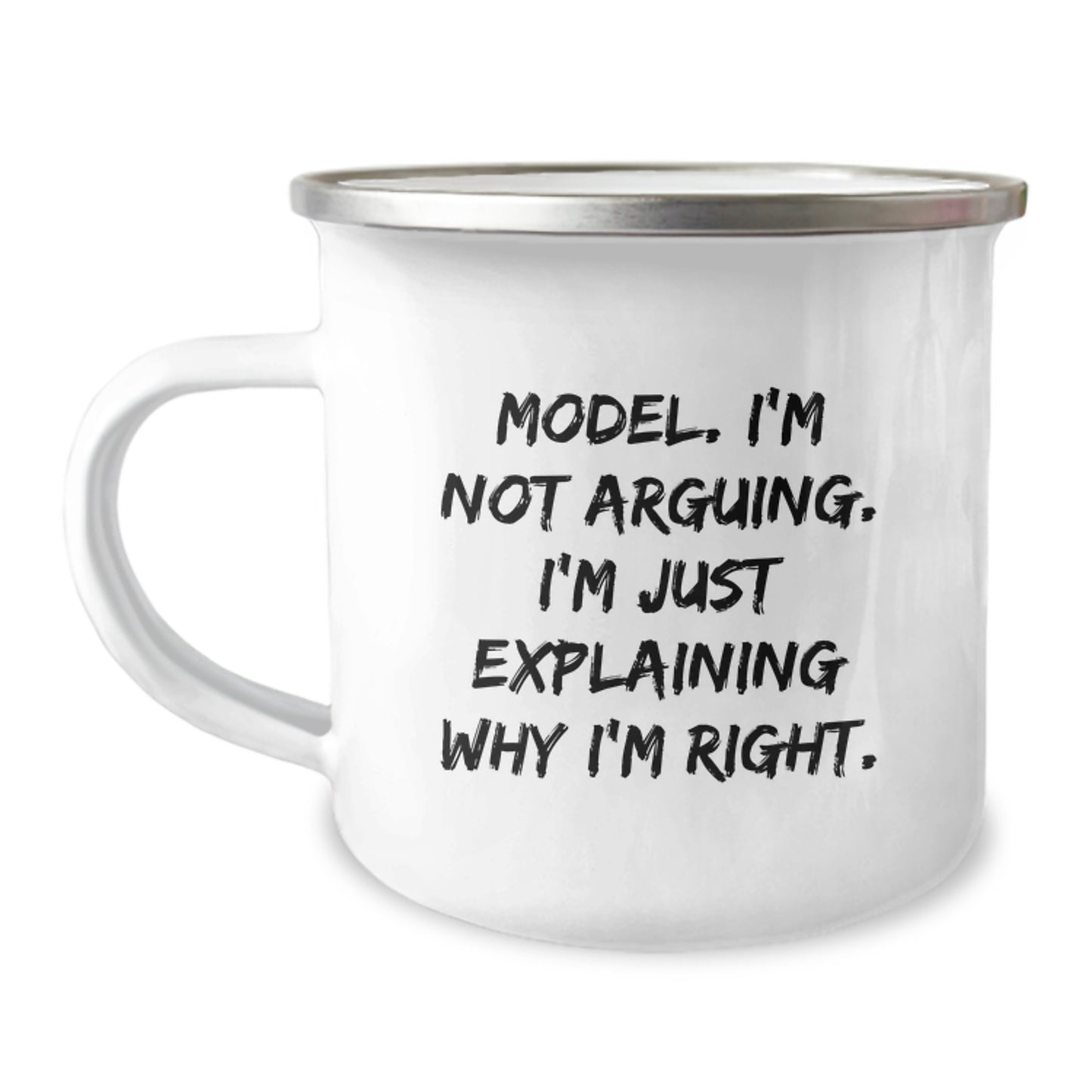 Funny Model Gifts from Family to Graduating Models, Unique Camping Mugs for Model Enthusiasts, Model I'm Not Arguing I'm Just Explaining Why I'm Right - Image 1