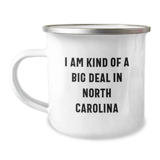 Funny North Carolina Gifts from Men to Family for Dad on Father's Day - Camping Mug with 'I Am Kind Of A Prime Selection In North Carolina' Quote - Image 1