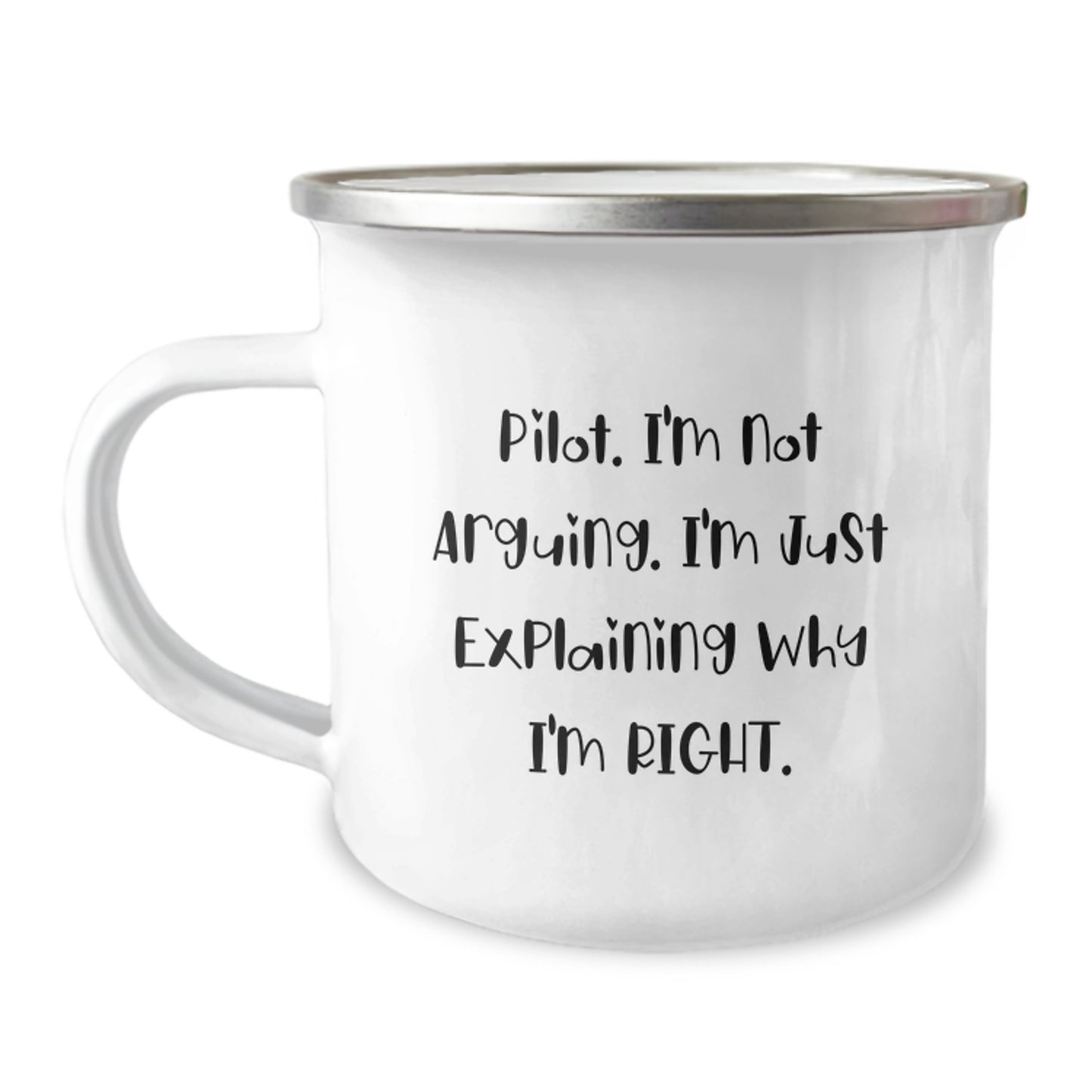 Pilot Keepsake Camping Mug for Him Birthday Gift – I'm Not Arguing - Image 1
