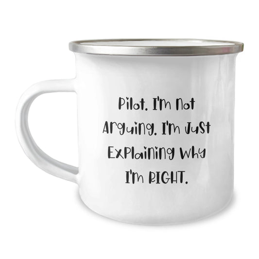 Pilot Keepsake Camping Mug for Him Birthday Gift – I'm Not Arguing - Image 1