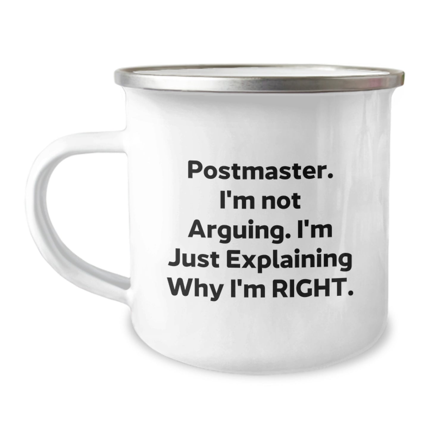 Unique Postmaster Camping Mug Gifts for Postmaster Enthusiasts from Friends - Funny Birthday Mug Postmaster I'm Not Arguing Explaining Why I'm Right - Image 1