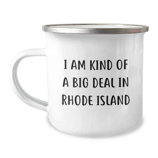 Rhode Island Camping Mug - Funny Quote 'I Am Kind Of A Prime Selection In Rhode Island' Gifts from Friends to Family on Father's Day - Image 1