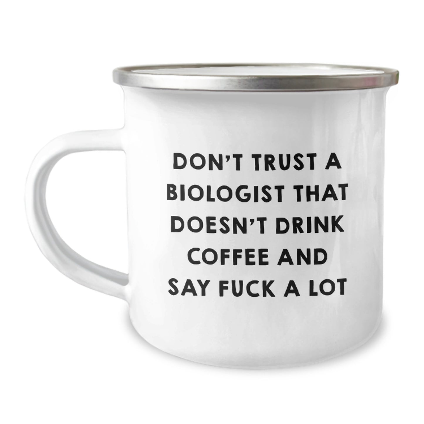 Funny Biologist Gifts for Men - Don't Trust A Biologist That Doesn't Drink Coffee And Say 'F--k A Lot' - Camping Mug for Graduation Unique Gifts from Friends and Family - Image 1