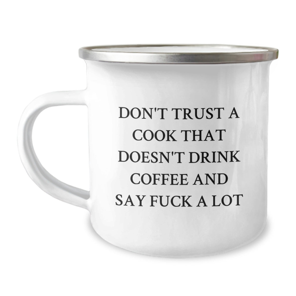 Funny Camping Mug for Cooks, Valentine's Unique Gifts from Friends to Family, Don't Trust a Cook Quote, 12 oz Stainless Steel Enamel Finish - Image 1