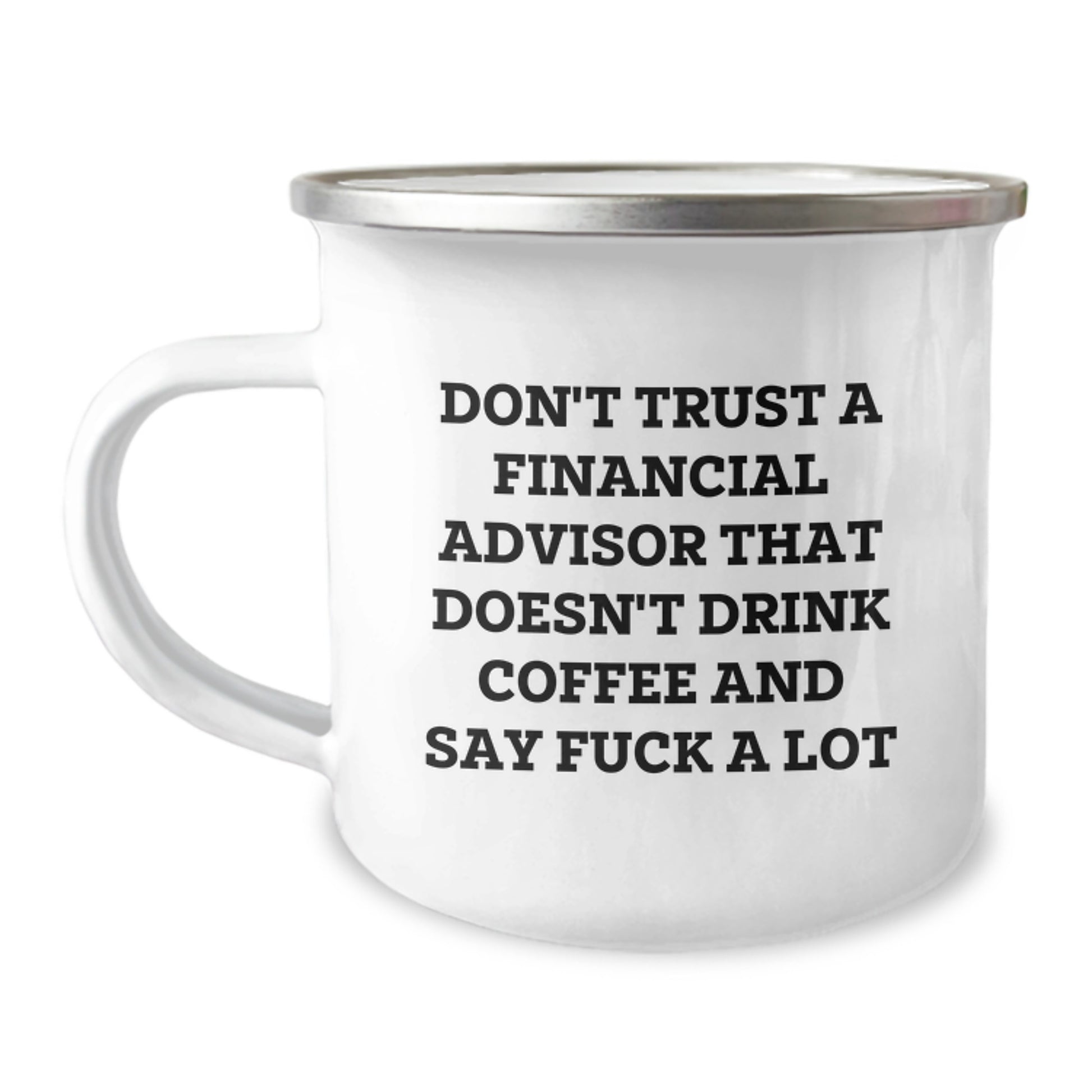 Funny Financial Advisor Gifts for Graduation - Camping Mug with Coffee Lover Quote - Gifts from Friends to Coworkers, Perfect for Financial Advisors - Image 1