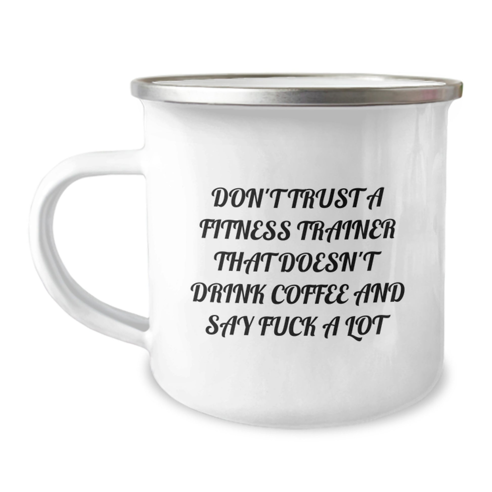 Fitness Trainer Gifts from Friends for Graduation Unique Funny Camping Mug Don't Trust A Fitness Trainer That Doesn't Drink Coffee And Say F--k A Lot - Image 1