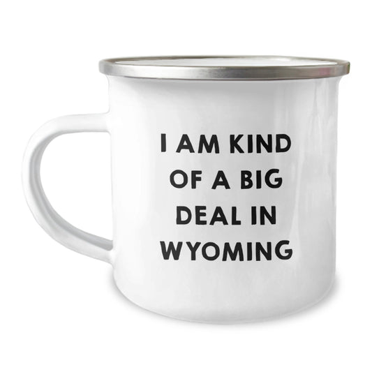Unique Wyoming Gifts for Dad - 'I Am Kind Of A Prime Selection In Wyoming' Funny Camping Mug, Perfect for Father's Day - Image 1