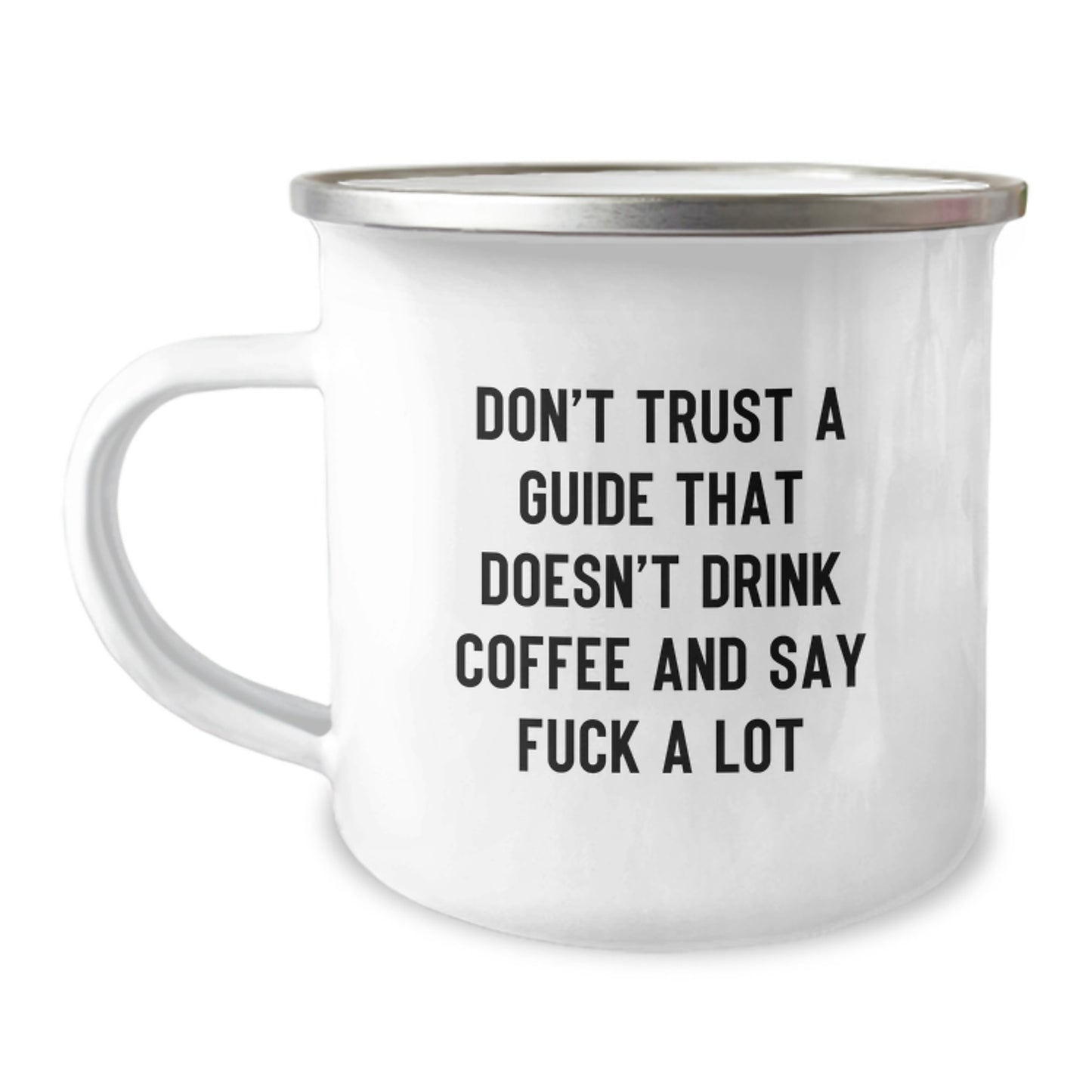 Funny Guide Gifts from Friends for Guide Graduation Unique Camping Mug 'Don't Trust A Guide That Doesn't Drink Coffee And Say F--k A Lot' - Image 1