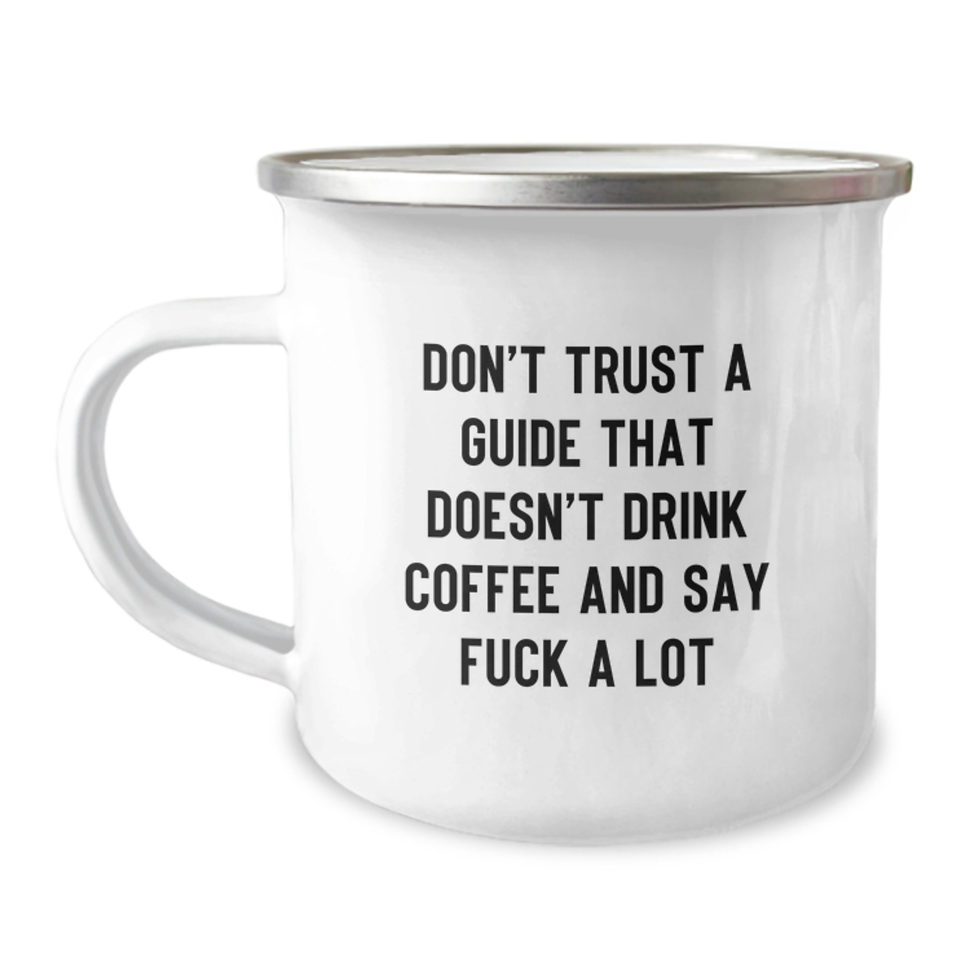 Funny Guide Gifts from Friends for Guide Graduation Unique Camping Mug 'Don't Trust A Guide That Doesn't Drink Coffee And Say F--k A Lot' - Image 1