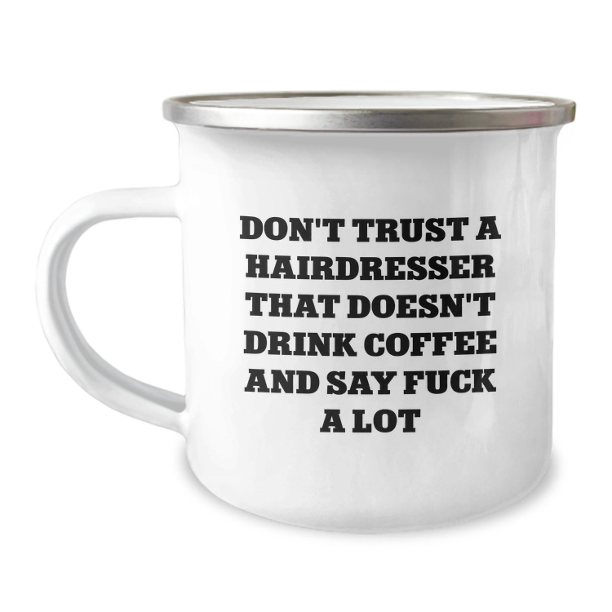 Funny Hairdresser Graduation Gifts from Family - Don't Trust a Hairdresser Camping Mug for Men Women Friends, Unique and Inspirational Gift, Perfect for any Hairdresser - Image 1