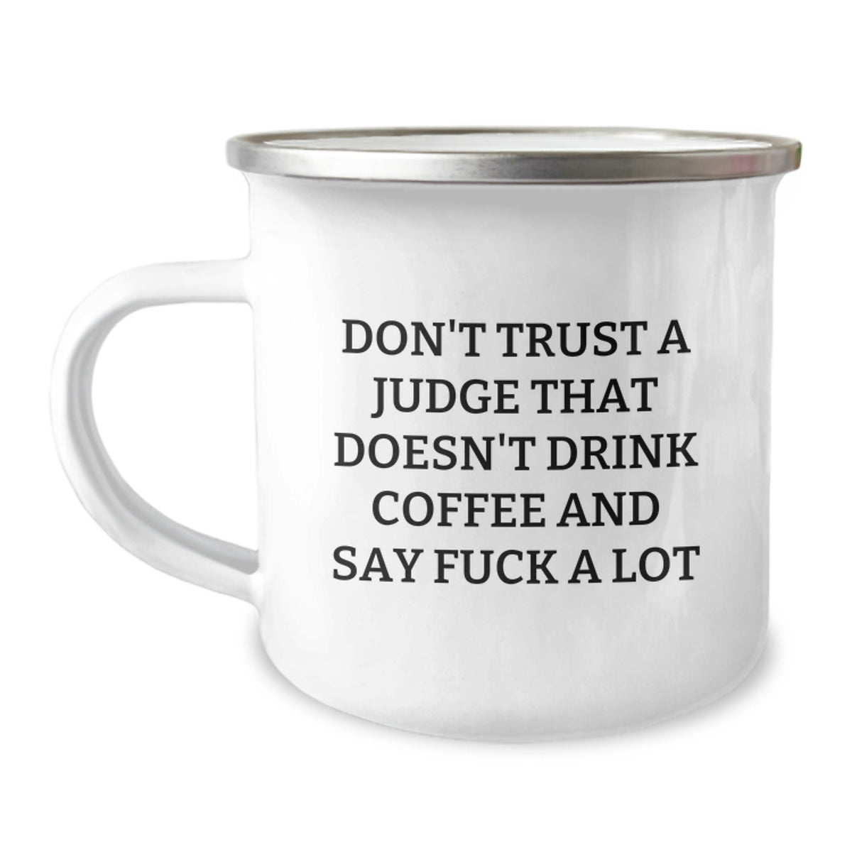 Funny Judge Gifts - Birthday Unique Ideas for Judge Who Loves to Say 'F--k A Lot' - 12 oz Camping Mug Gifts from Friends - Image 1