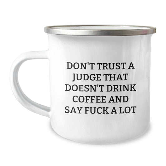 Funny Judge Gifts - Birthday Unique Ideas for Judge Who Loves to Say 'F--k A Lot' - 12 oz Camping Mug Gifts from Friends - Image 1