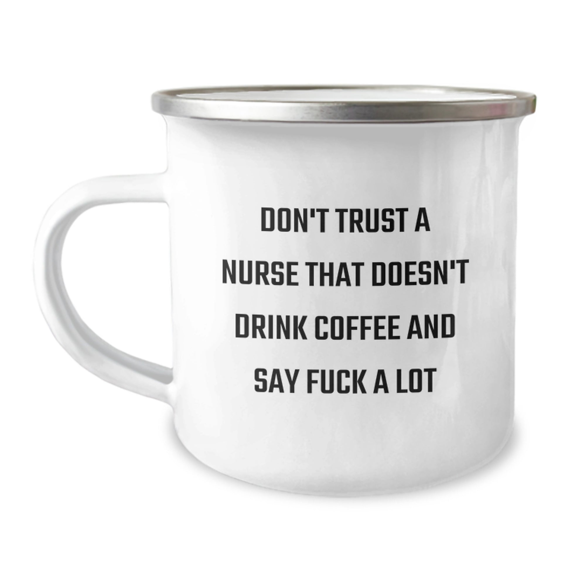 Funny Nurse Gifts from Family for Graduation, 'Don't Trust A Nurse That Doesn't Drink Coffee And Say F--k A Lot' Insulated Camping Mug - Image 1