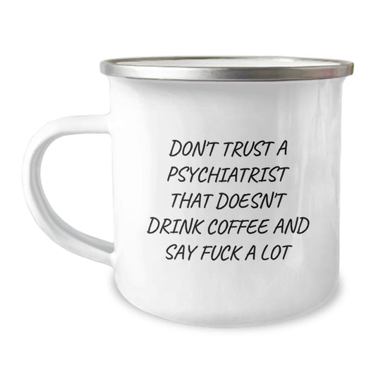 Gifts from Men - Funny Psychiatrist Mom's Day Unique Camping Mug for Psychiatric Doctor, Perfect for Mom Psychiatrist Friends Family - Image 1