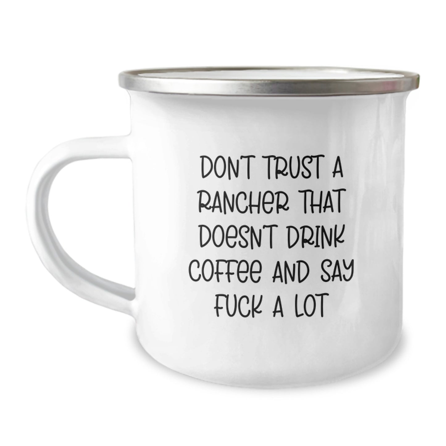 Funny Rancher Gifts for Men, Unique Camping Mug with Inspirational Quote 'Don't Trust A Rancher That Doesn't Drink Coffee And Say F--k A Lot', Great Mother's Day Unique Gifts from Husband - Image 1