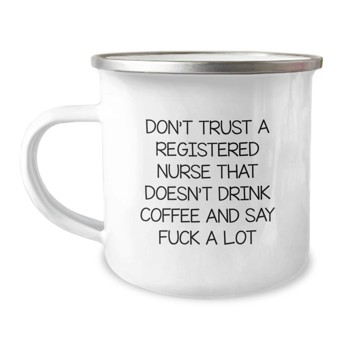 Funny Registered Nurse Gifts - Birthday Unique Mug for Men from Women, Don't Trust a RN Without Coffee, 12 oz Camping Stainless Steel Enamel - Image 1