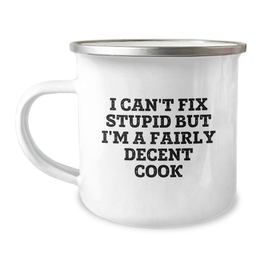 Funny Cook Gifts for Graduation - 'I Can't Fix Stupid But I'm A Fairly Decent Cook' Enamel Camping Mug, Gifts from Family to Men, Women, Friends, Coworkers - Image 1