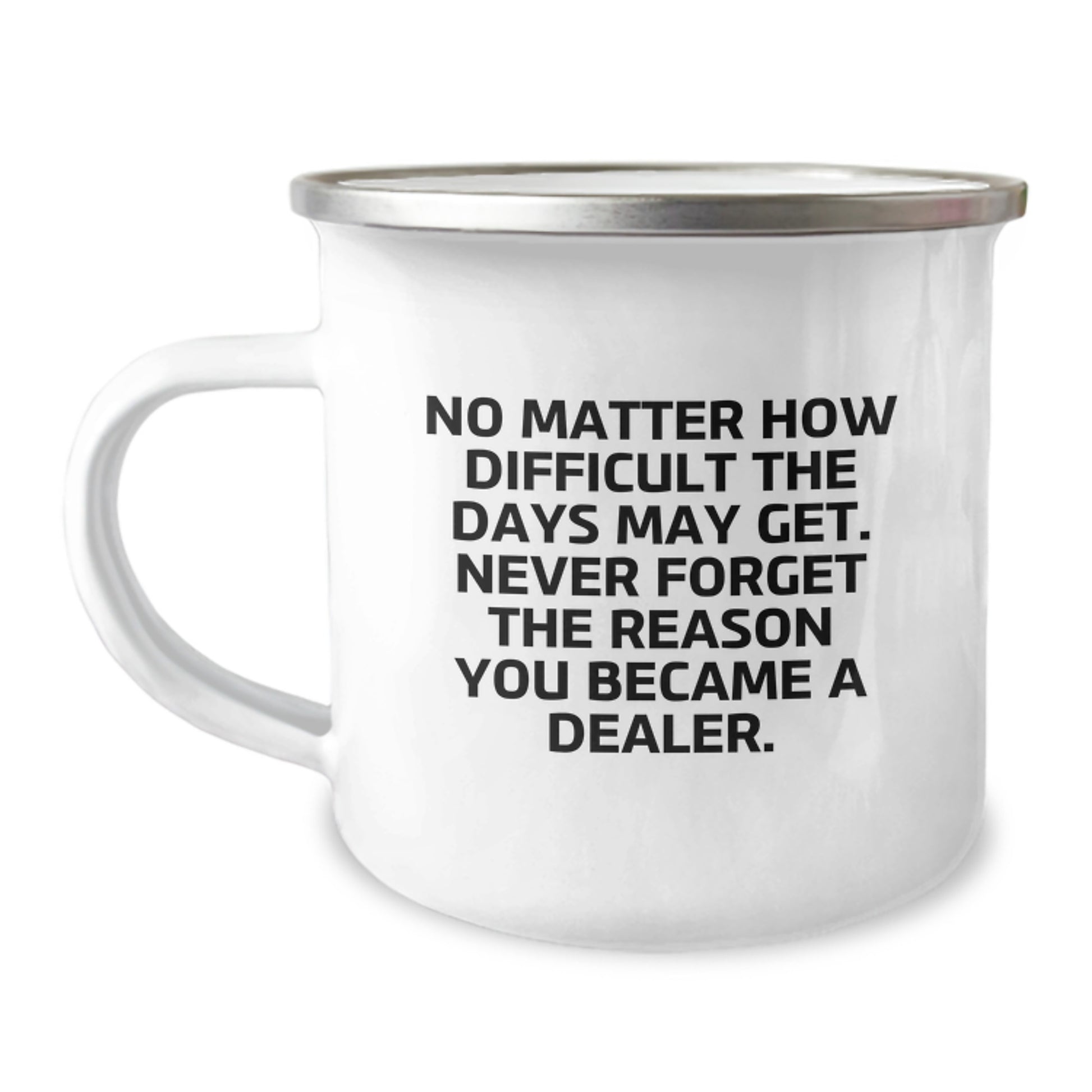 Dealer Gifts from Men Friends - Funny Quote Camping Mug for Dealer Graduation Unique Gifts - Image 1
