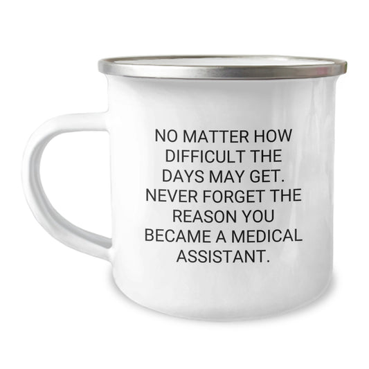 Medical Assistant Gifts for Valentine's - Funny Inspirational Quote Stainless Steel Camping Mug - Gifts from Friends to Medical Assistant Coworkers - Image 1
