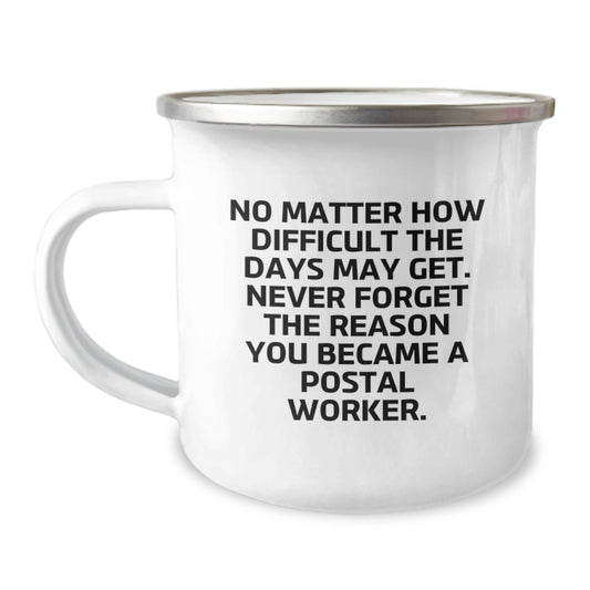 Graduation Unique Gifts for Postal Worker Friends and Family, Camping Mug with Inspirational Quote, Gifts from Men, Women, Friends, Coworkers, Family - Image 1