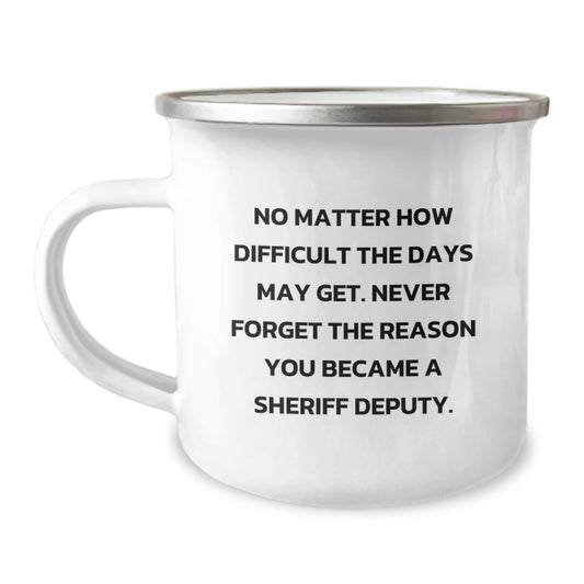Funny Sheriff Deputy Camping Mug - Gifts for Sheriff Deputy from Family, Sheriff Deputy Unique Valentine's Gifts, Sheriff Deputy Coffee Mug - Image 1