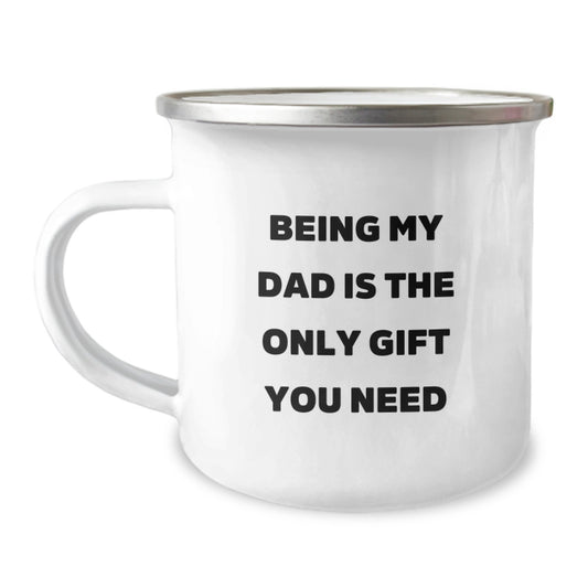Funny Dad Gifts from Family - Being My Dad Is The Only Gift You Need, Unique Birthday Unique Gifts for Camping Dad, Funny Camping Mug - Image 1