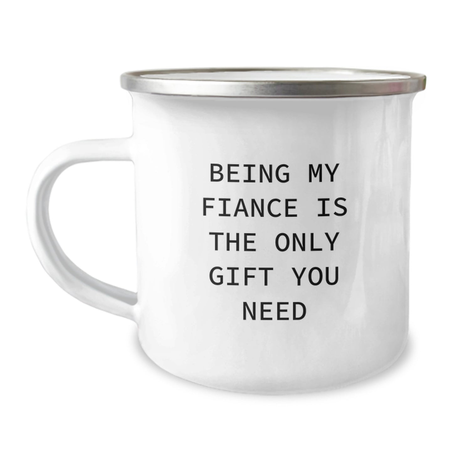 Funny Fiance Camping Mug Gifts from Family to Graduate Fiance, Best Gift Ideas for Fiance, Being My Fiance Is The Only Gift You Need - Image 1